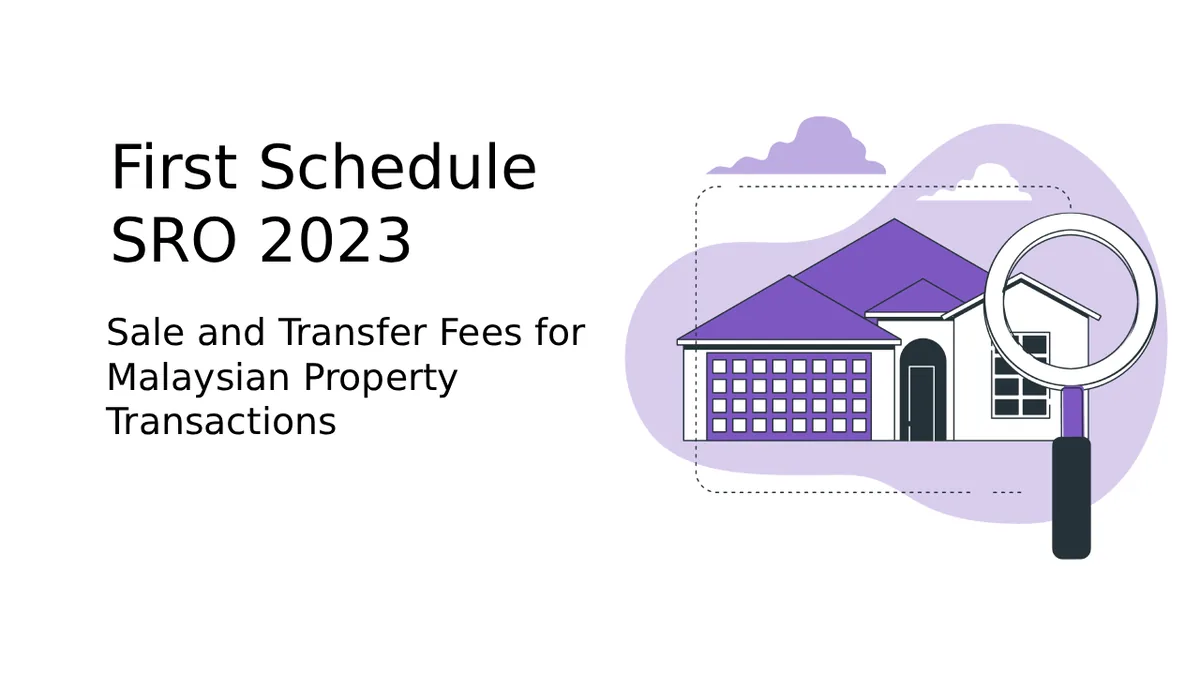 First Schedule SRO 2023: Sale and Transfer Fees for Malaysian Property Transactions